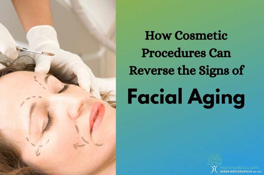 Reverse Facial Aging with Cosmetic Surgery in Los Angeles, CA